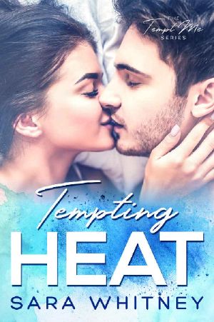 [Tempt Me 01] • Tempting Heat (Tempt Me Book 1)